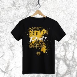 Not pretty don't care t shirt