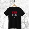 NOTHING TO LOSE - t shirt